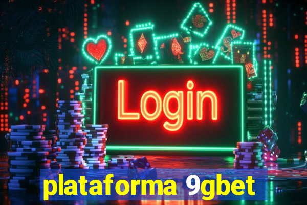 plataforma 9gbet